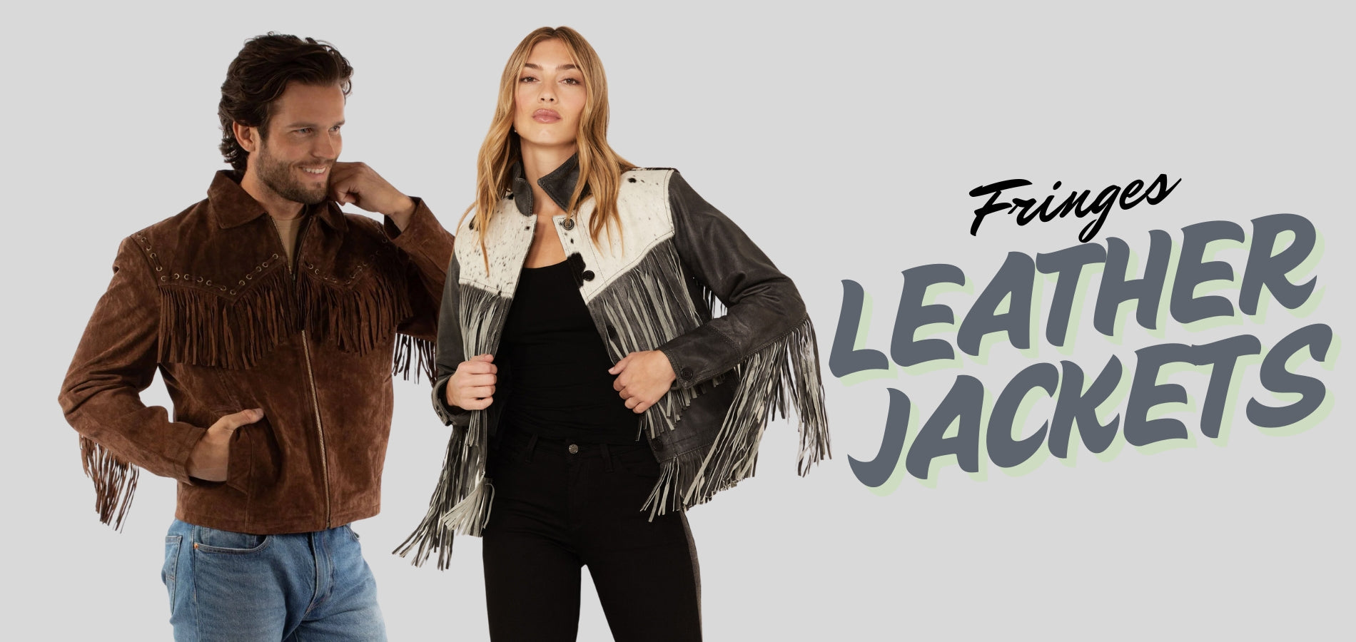 Man and woman wearing stylish leather fringe jackets posing in front of text that says 'Fringes Leather Jackets'.
